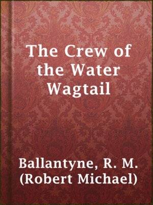 cover image of The Crew of the Water Wagtail